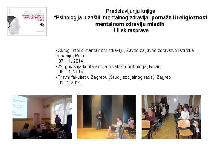 Predstavljanja knjige “Psihologija u zaštiti mentalnog zdravlja; pomaže li religioznost mentalnom zdravlju mladih” i