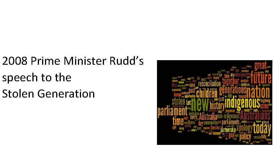 2008 Prime Minister Rudd’s speech to the Stolen Generation 