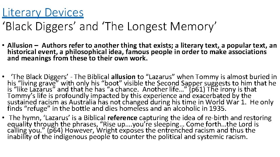 Literary Devices ‘Black Diggers’ and ‘The Longest Memory’ • Allusion – Authors refer to