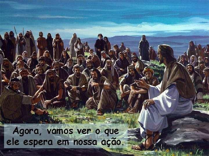 Agora, vamos ver o que ele espera em nossa ação. 