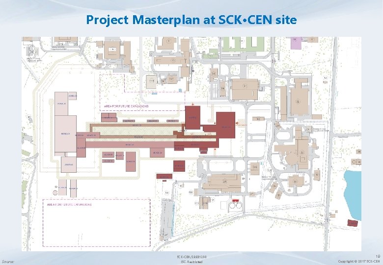 Project Masterplan at SCK • CEN site Source: SCK • CEN/26981250 ISC: Restricted 19