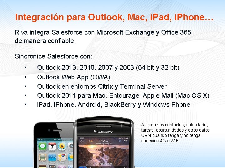 Integración para Outlook, Mac, i. Pad, i. Phone… Riva integra Salesforce con Microsoft Exchange