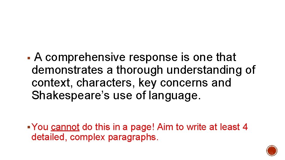 § A comprehensive response is one that demonstrates a thorough understanding of context, characters,