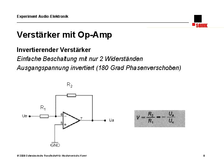 Experiment Audio-Elektronik Verstärker mit Op-Amp Invertierender Verstärker Einfache Beschaltung mit nur 2 Widerständen Ausgangspannung