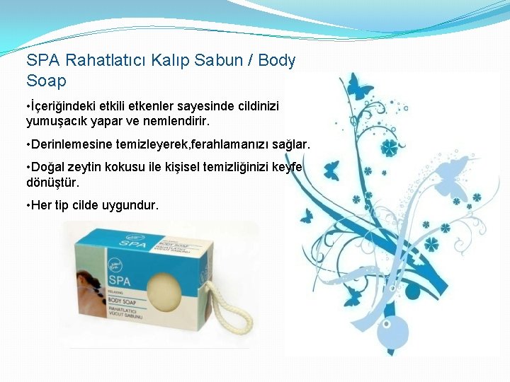 SPA Rahatlatıcı Kalıp Sabun / Body Soap • İçeriğindeki etkili etkenler sayesinde cildinizi yumuşacık