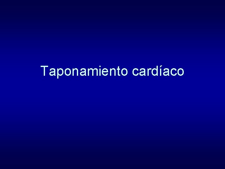 Taponamiento cardíaco 