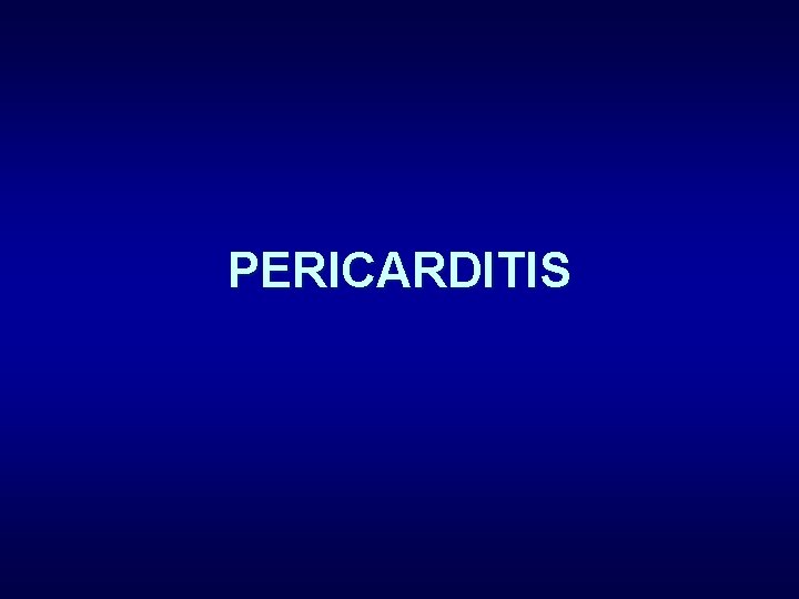PERICARDITIS 