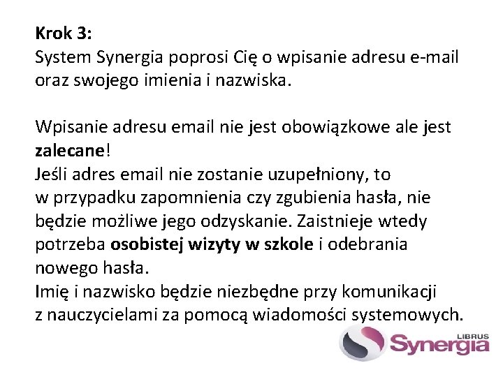 Krok 3: System Synergia poprosi Cię o wpisanie adresu e-mail oraz swojego imienia i