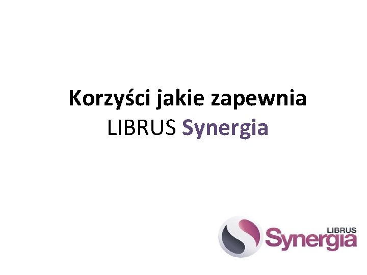 Korzyści jakie zapewnia LIBRUS Synergia 