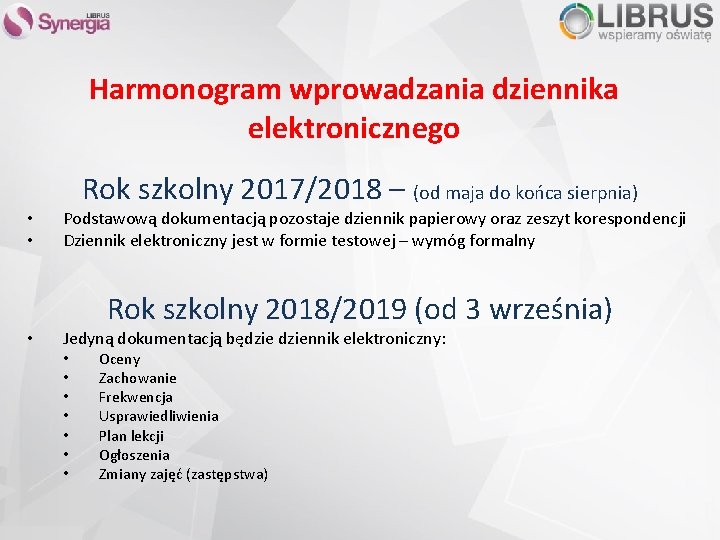 Harmonogram wprowadzania dziennika elektronicznego • • • Rok szkolny 2017/2018 – (od maja do Harmonogram wprowadzania dziennika elektronicznego • • • Rok szkolny 2017/2018 – (od maja do