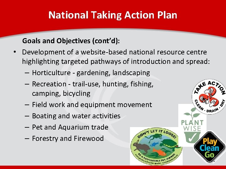 National Taking Action Plan Goals and Objectives (cont’d): • Development of a website-based national