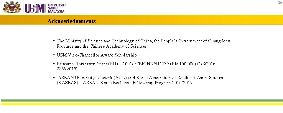 26 Acknowledgements • The Ministry of Science and Technology of China, the People’s Government