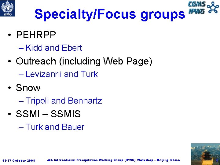 Specialty/Focus groups • PEHRPP – Kidd and Ebert • Outreach (including Web Page) –
