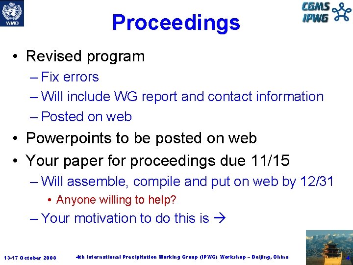 Proceedings • Revised program – Fix errors – Will include WG report and contact