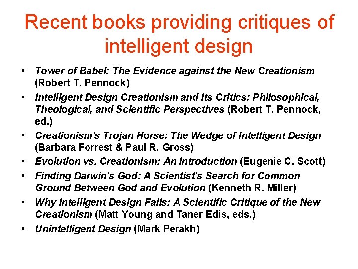 Recent books providing critiques of intelligent design • Tower of Babel: The Evidence against