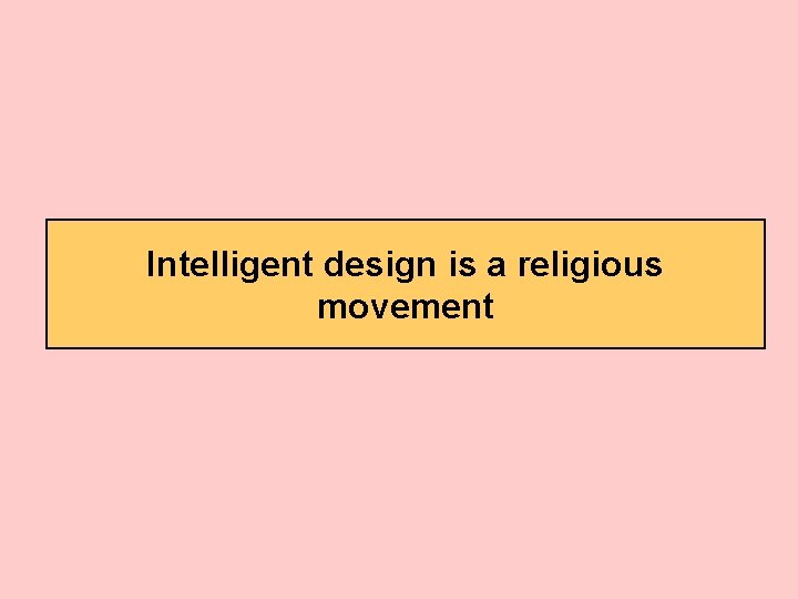 Intelligent design is a religious movement 