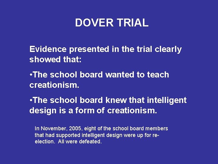 DOVER TRIAL Evidence presented in the trial clearly showed that: • The school board