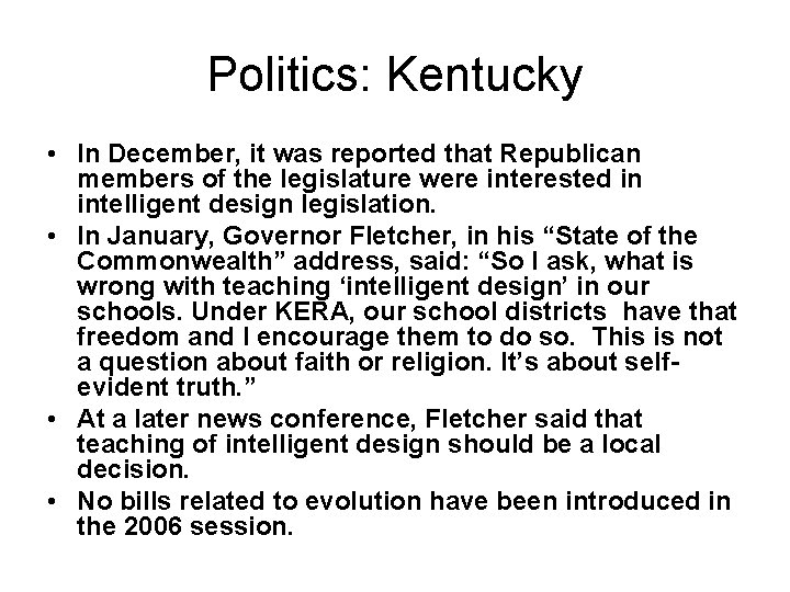Politics: Kentucky • In December, it was reported that Republican members of the legislature
