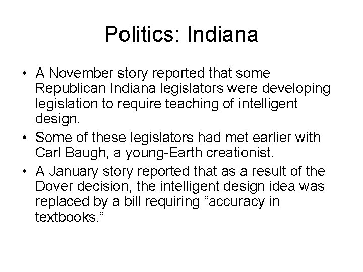 Politics: Indiana • A November story reported that some Republican Indiana legislators were developing