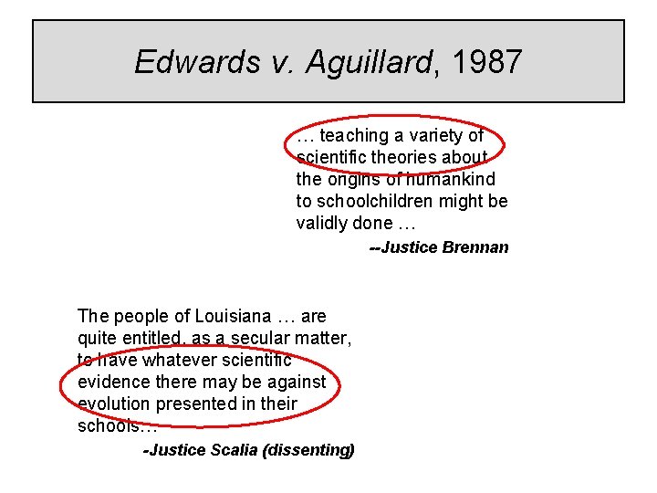 Edwards v. Aguillard, 1987 … teaching a variety of scientific theories about the origins