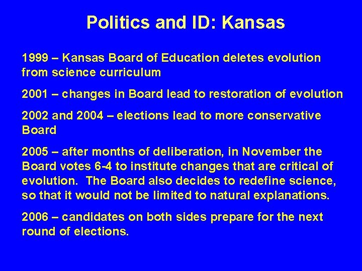 Politics and ID: Kansas 1999 – Kansas Board of Education deletes evolution from science