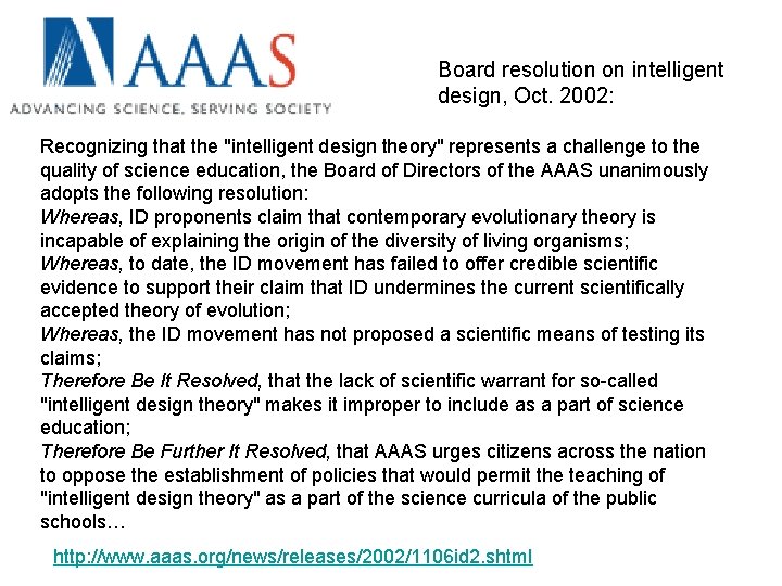 Board resolution on intelligent design, Oct. 2002: Recognizing that the "intelligent design theory" represents