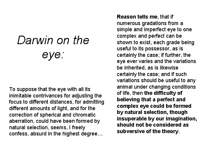 Darwin on the eye: To suppose that the eye with all its inimitable contrivances