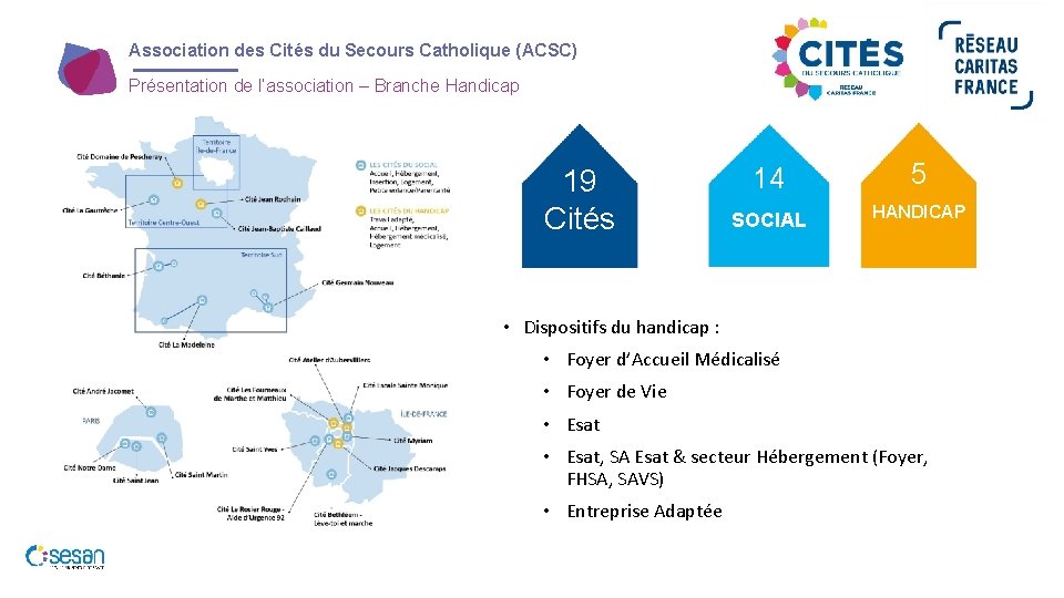 Association des Cités du Secours Catholique (ACSC) Présentation de l’association – Branche Handicap 19