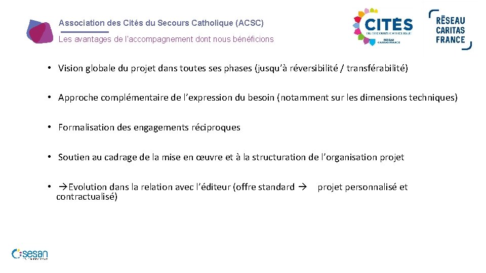 Association des Cités du Secours Catholique (ACSC) Les avantages de l’accompagnement dont nous bénéficions