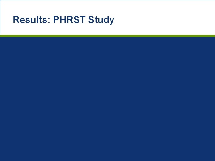 Results: PHRST Study 