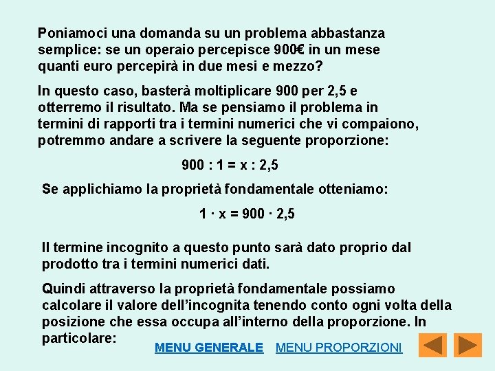 Poniamoci una domanda su un problema abbastanza semplice: se un operaio percepisce 900€ in