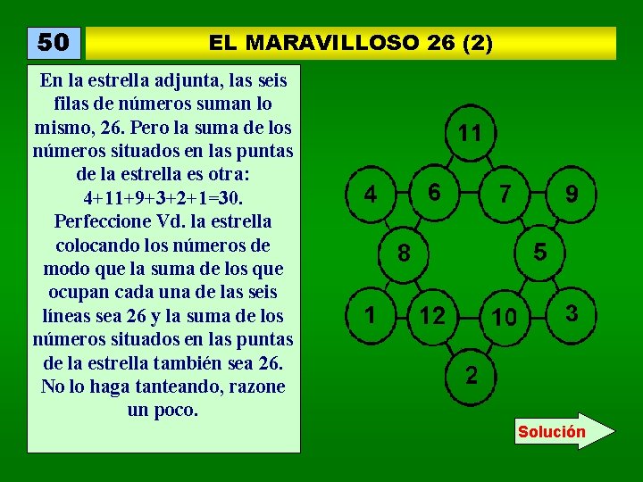 50 EL MARAVILLOSO 26 (2) En la estrella adjunta, las seis filas de números