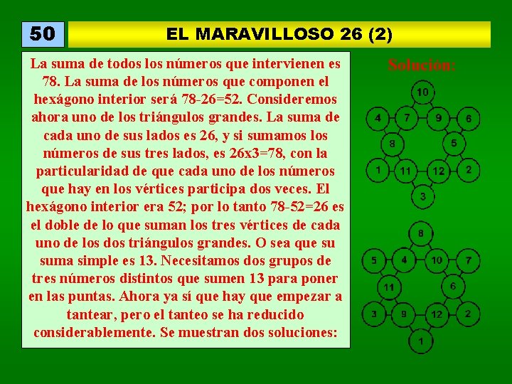 50 EL MARAVILLOSO 26 (2) La suma de todos los números que intervienen es