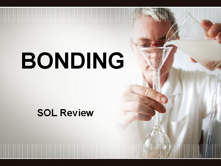 BONDING SOL Review 