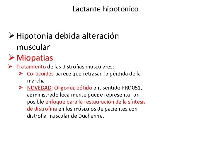 Lactante hipotónico Ø Hipotonía debida alteración muscular Ø Miopatias Ø Tratamiento de las distrofias
