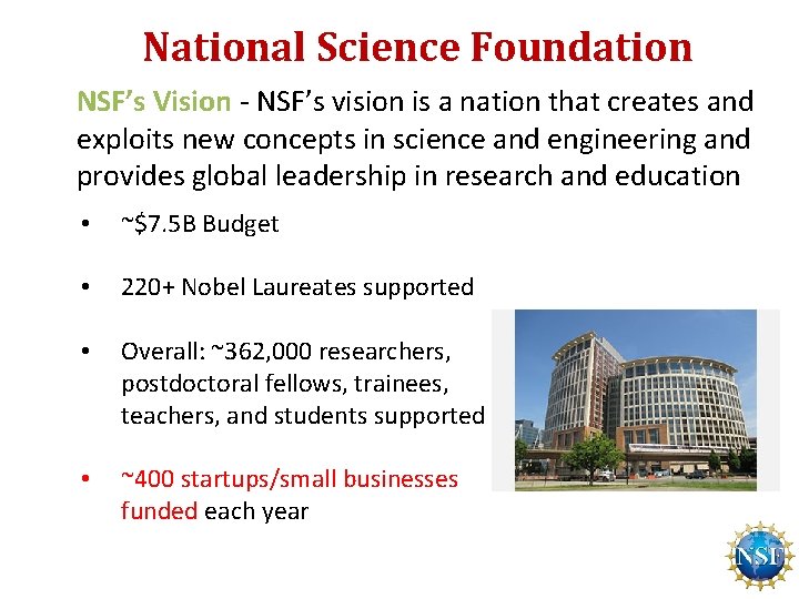 National Science Foundation NSF’s Vision - NSF’s vision is a nation that creates and