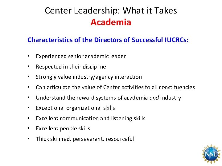 Center Leadership: What it Takes Academia Characteristics of the Directors of Successful IUCRCs: •