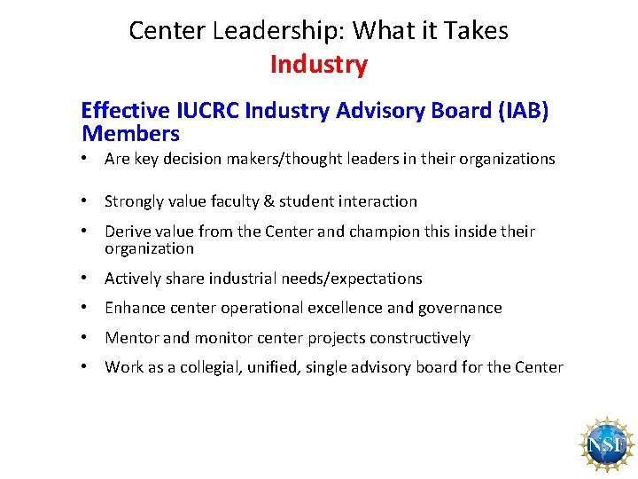 Center Leadership: What it Takes Industry Effective IUCRC Industry Advisory Board (IAB) Members •