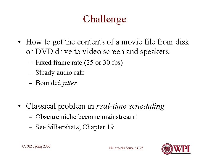 Challenge • How to get the contents of a movie file from disk or Challenge • How to get the contents of a movie file from disk or