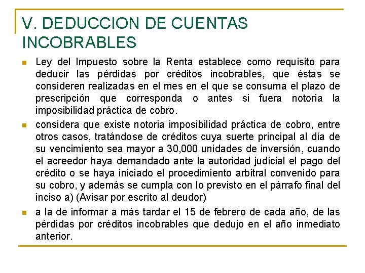 V. DEDUCCION DE CUENTAS INCOBRABLES n n n Ley del Impuesto sobre la Renta