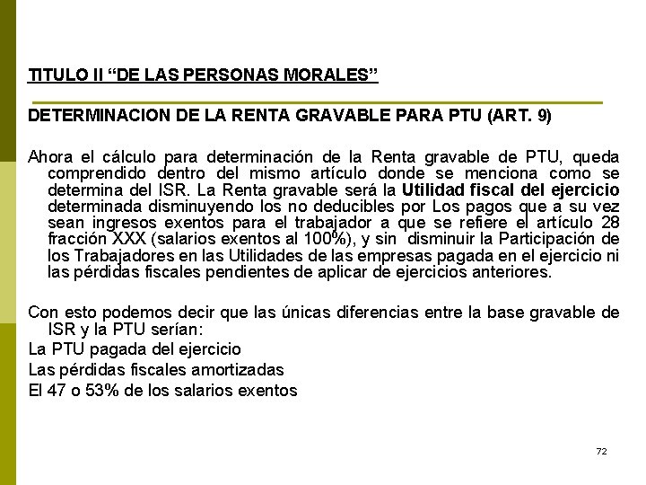 TITULO II “DE LAS PERSONAS MORALES” DETERMINACION DE LA RENTA GRAVABLE PARA PTU (ART.