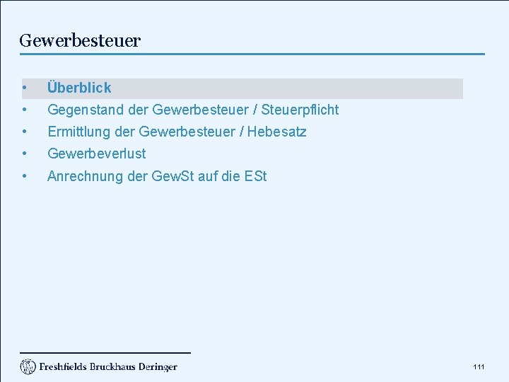 Gewerbesteuer • Überblick • Gegenstand der Gewerbesteuer / Steuerpflicht • Ermittlung der Gewerbesteuer /