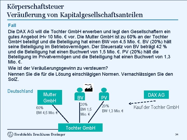 Körperschaftsteuer Veräußerung von Kapitalgesellschaftsanteilen Fall Die DAX AG will die Tochter Gmb. H erwerben