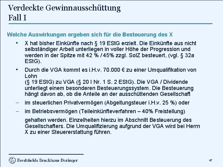 Verdeckte Gewinnausschüttung Fall I Welche Auswirkungen ergeben sich für die Besteuerung des X •