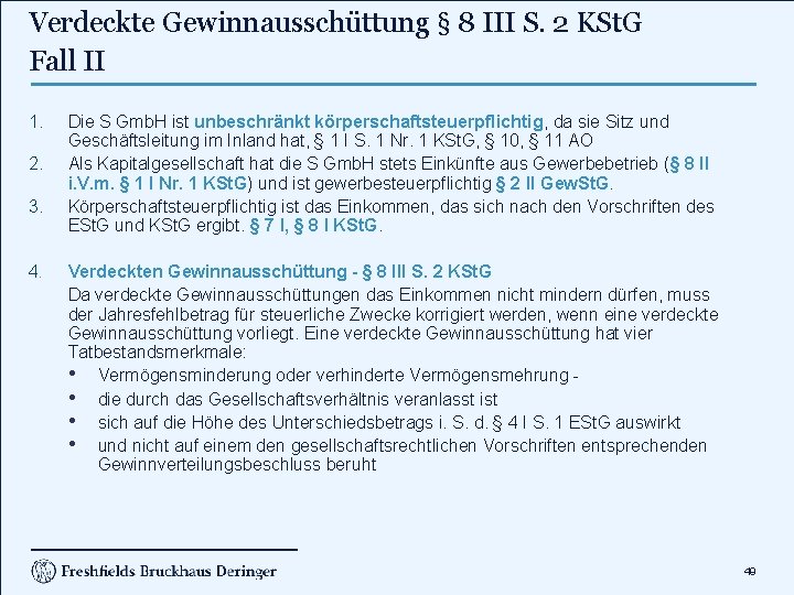 Verdeckte Gewinnausschüttung § 8 III S. 2 KSt. G Fall II 1. 2. 3.