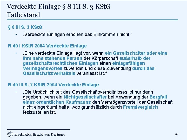 Verdeckte Einlage § 8 III S. 3 KSt. G Tatbestand § 8 III S.