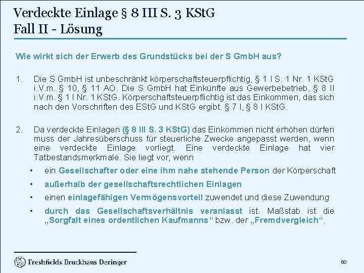 Verdeckte Einlage § 8 III S. 3 KSt. G Fall II - Lösung Wie