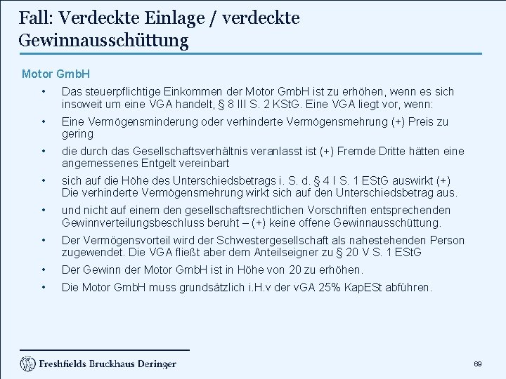 Fall: Verdeckte Einlage / verdeckte Gewinnausschüttung Motor Gmb. H • Das steuerpflichtige Einkommen der