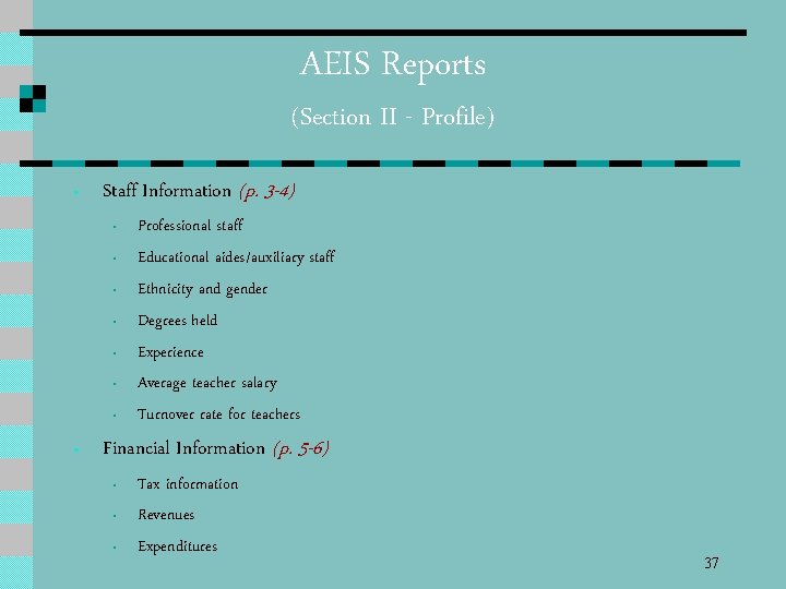AEIS Reports (Section II - Profile) • Staff Information (p. 3 -4) • •