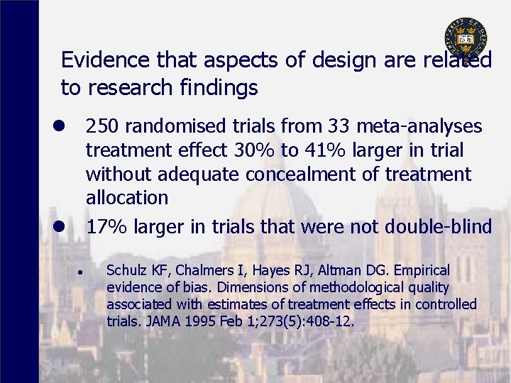 Evidence that aspects of design are related to research findings l 250 randomised trials